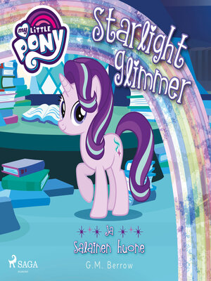 cover image of My Little Pony--Starlight Glimmer ja salainen huone